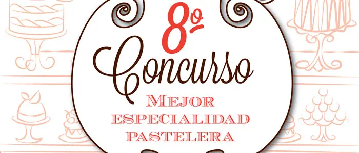 8º Concurso Mejor Especialidad Pastelera Anís del Mono